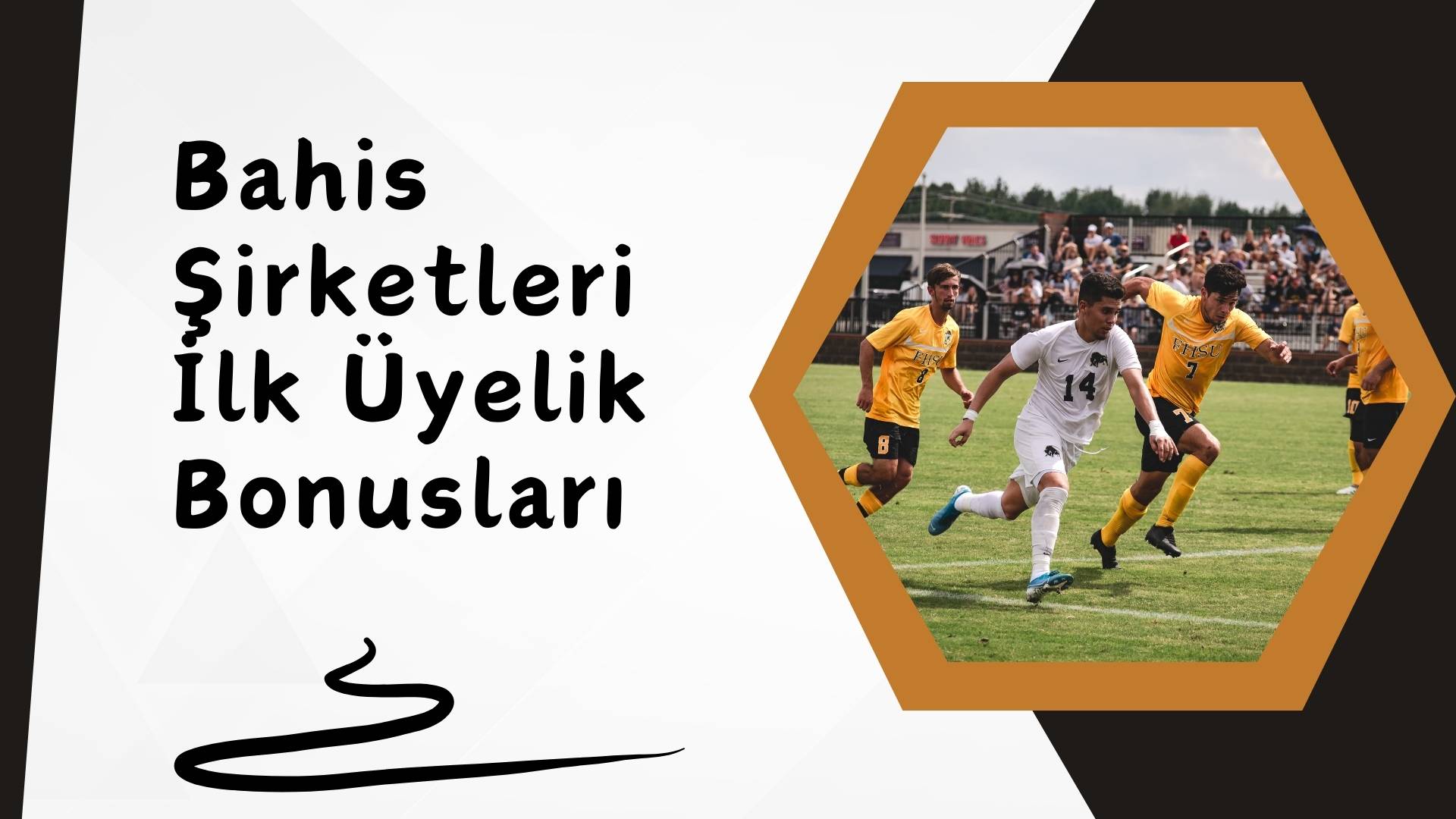Bahis Şirketleri ilk Üyelik Bonusları